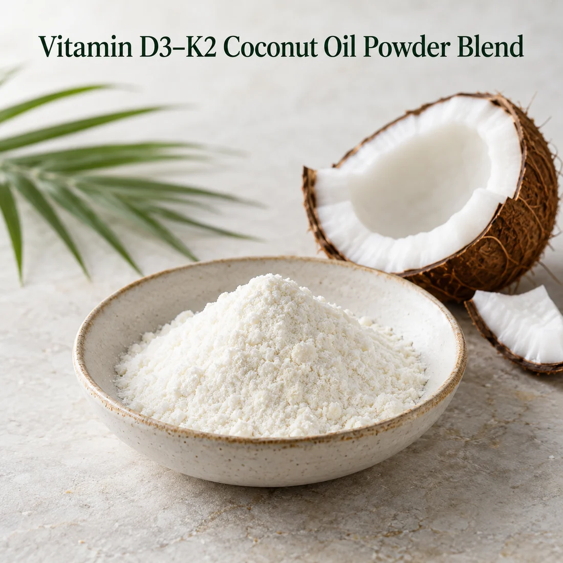 Vitamin D3–K2 Coconut Oil Powder Blend ingredient sourcing