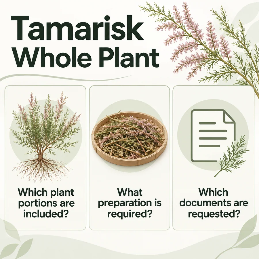 Tamarisk Whole Plant procurement questions for portions, preparation and documents