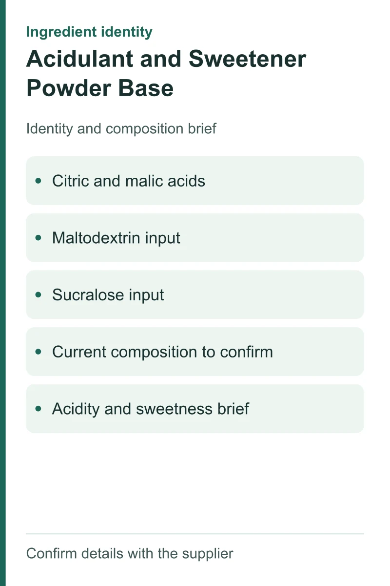 Acidulant and Sweetener Powder Base — ingredient inputs